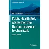 Public Health Risk Assessment for Human Exposure to Chemicals