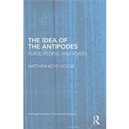 The Idea of the Antipodes: Place, People, and Voices