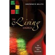 The Living Church: Old Treasures, New Discoveries