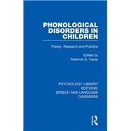 Phonological Disorders in Children: Theory, Research and Practice