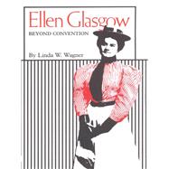 Ellen Glasgow : Beyond Convention