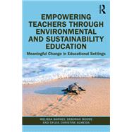 Empowering Teachers through Environmental and Sustainability Education