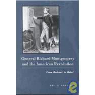 General Richard Montgomery and the American Revolution