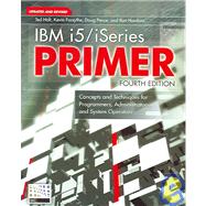 IBM i5/iSeries Primer Concepts and Techniques for Programmers, Administrators, and System Operators