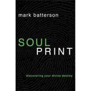 Soulprint Discovering Your Divine Destiny