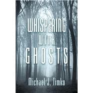 Whispering With Ghosts