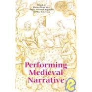 Performing Medieval Narrative