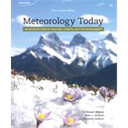 Meteorology Today: An Introduction to Weather, Climate, and The Environment, 1st Edition
