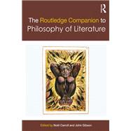 The Routledge Companion to Philosophy of Literature
