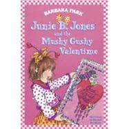 Junie B. Jones #14: Junie B. Jones and the Mushy Gushy Valentime