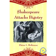 Shakespeare Attacks Bigotry