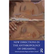 New Directions in the Anthropology of Dreaming