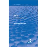Julian (Routledge Revivals): An Intellectual Biography