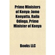 Prime Ministers of Keny : Jomo Kenyatta, Raila Odinga, Prime Minister of Kenya