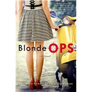 Blonde Ops A Novel