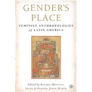 Gender's Place : Feminist Anthropologies of Latin America