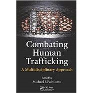 Combating Human Trafficking: A Multidisciplinary Approach