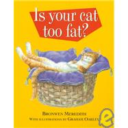 Is Your Cat Too Fat?