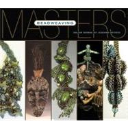 Masters: Beadweaving Major Works by Leading Artists