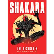 Shakara : The Destroyer