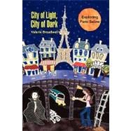 City of Light, City of Dark : Exploring Paris Below
