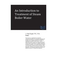 An Introduction to Treatment of Steam Boiler Water