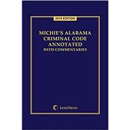 Michie's Alabama Criminal Code Annotated with Commentaries