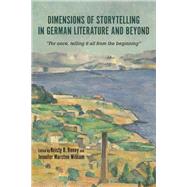 Dimensions of Storytelling in German Literature and Beyond