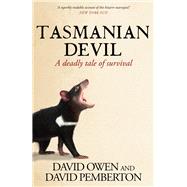 Tasmanian Devil A deadly tale of survival
