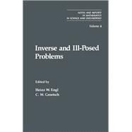 Inverse and Ill-Posed Problems : Notes and Reports in Mathematics in Science and Engineering