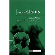 Moral Status Obligations to Persons and Other Living Things