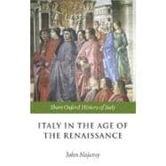 Italy in the Age of the Renaissance 1300-1550