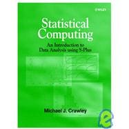 Statistical Computing An Introduction to Data Analysis using S-Plus