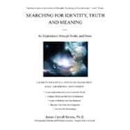 Searching for Identity, Truth and Meaning