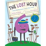 The Lost Hour A Grand Globetrotting Adventure With Six O'Clock and Friends