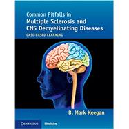 Common Pitfalls in Multiple Sclerosis and CNS Demyelinating Diseases