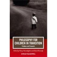 Philosophy for Children in Transition : Problems and Prospects