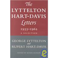 Lyttelton Hart-Davies Letters 1955-1962: A Selection