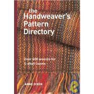 The Handweaver's Pattern Directory; Over 600 Weaves for 4-shaft Looms