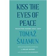Kiss the Eyes of Peace