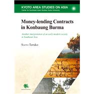Money-lending Contracts in Konbaung Burma Another interpretation of an early modern society in Southeast Asia