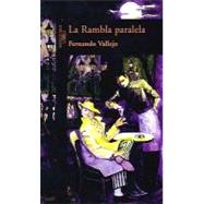 La Rambla Paralela/my Parallel Deaths