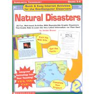 Quick and Easy Internet Activities for the One-Computer Classroom : Natural Disasters