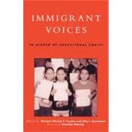 Immigrant Voices In Search of Educational Equity