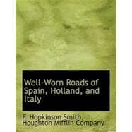 Well-Worn Roads of Spain, Holland, and Italy
