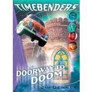 Timebenders #2: Doorway To Doom