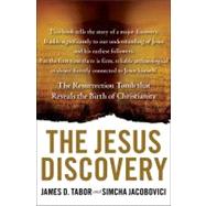 Jesus Discovery : The New Archaeological Find That Reveals the Birth of Christianity