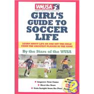 Wusa Girl's Guide To Soccer Life