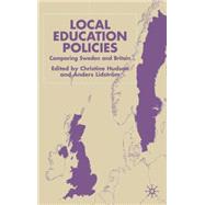 Local Education Policies Comparing Britain and Sweden