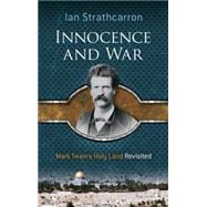 Innocence and War Mark Twain's Holy Land Revisited